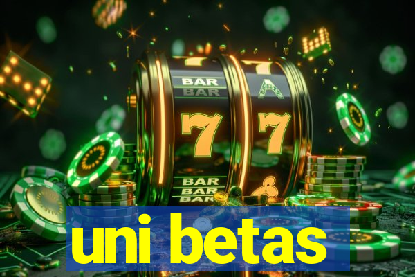 uni betas